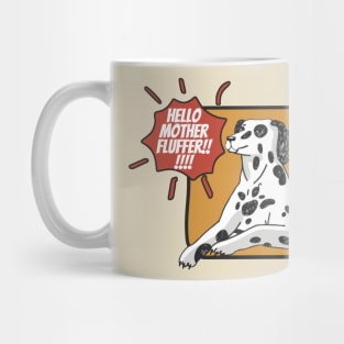 Hello Mother Fluffer Mug